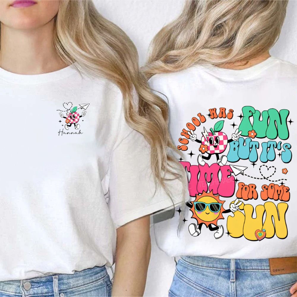 Personalized Name School Was Fun But It'S Time For Some Sun Double Printed T-shirt