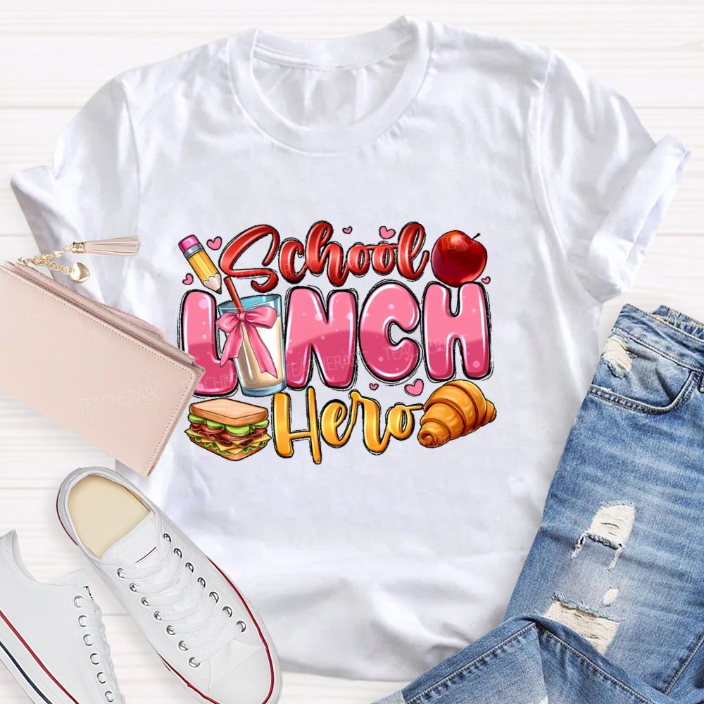 School Lunch Hero  Graphics  Teacher T-shirt