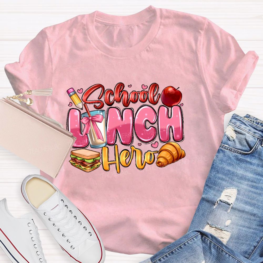 School Lunch Hero  Graphics  Teacher T-shirt