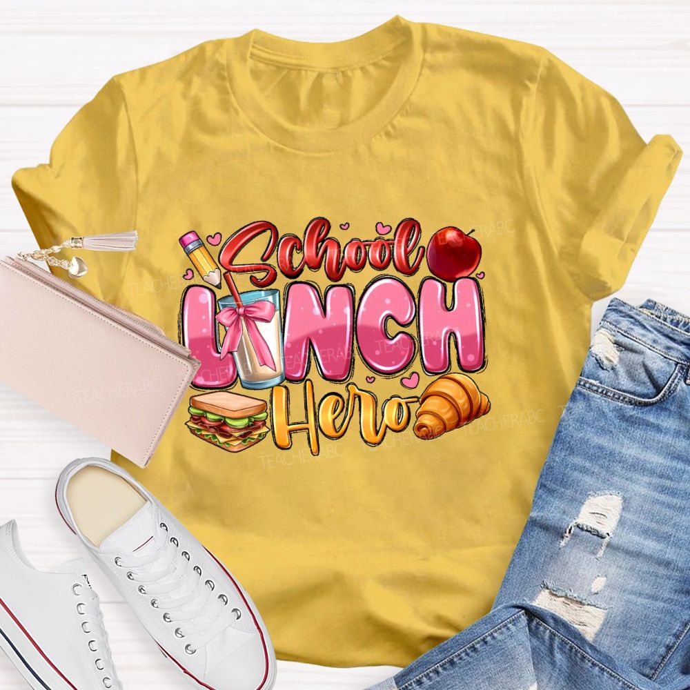 School Lunch Hero  Graphics  Teacher T-shirt