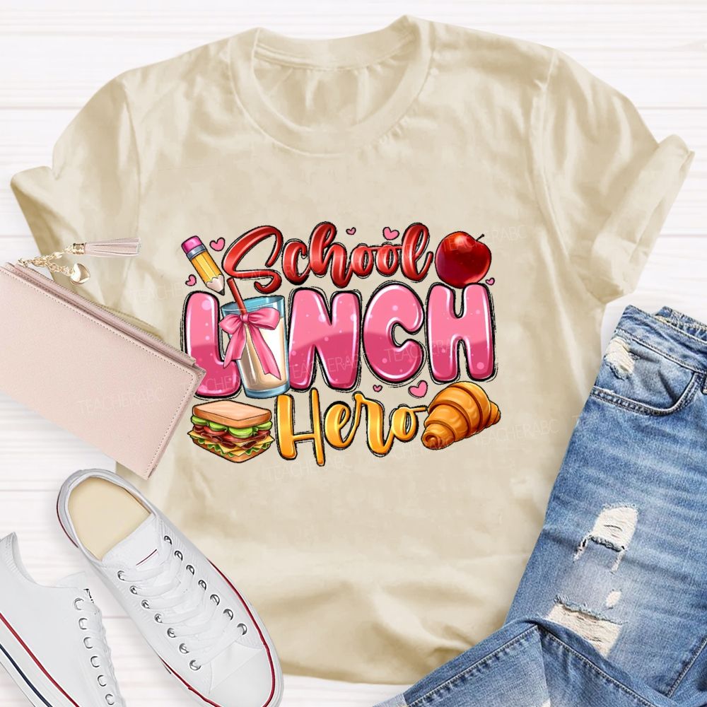 School Lunch Hero  Graphics  Teacher T-shirt