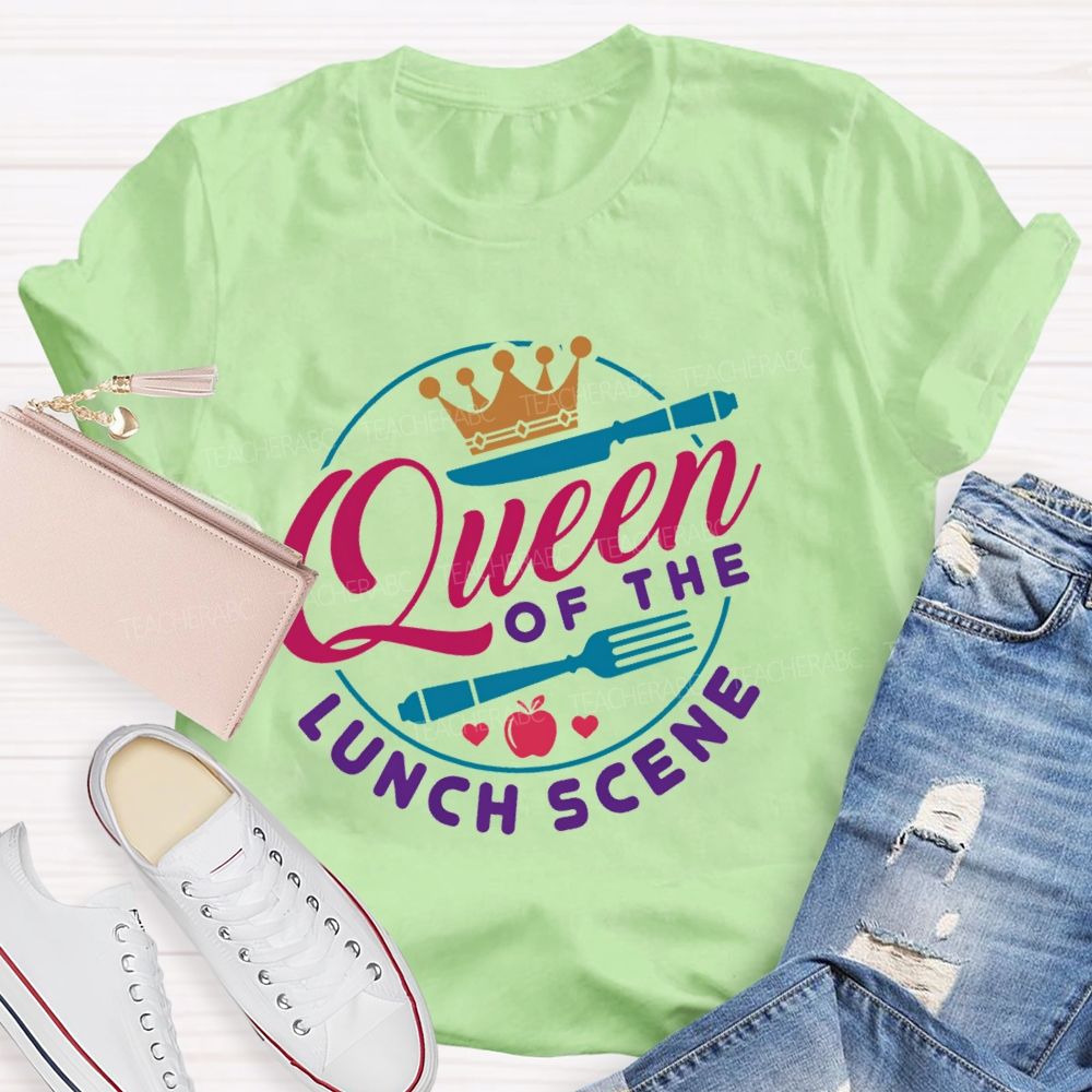 Queen Of The Lunch Scene  Teacher T-shirt