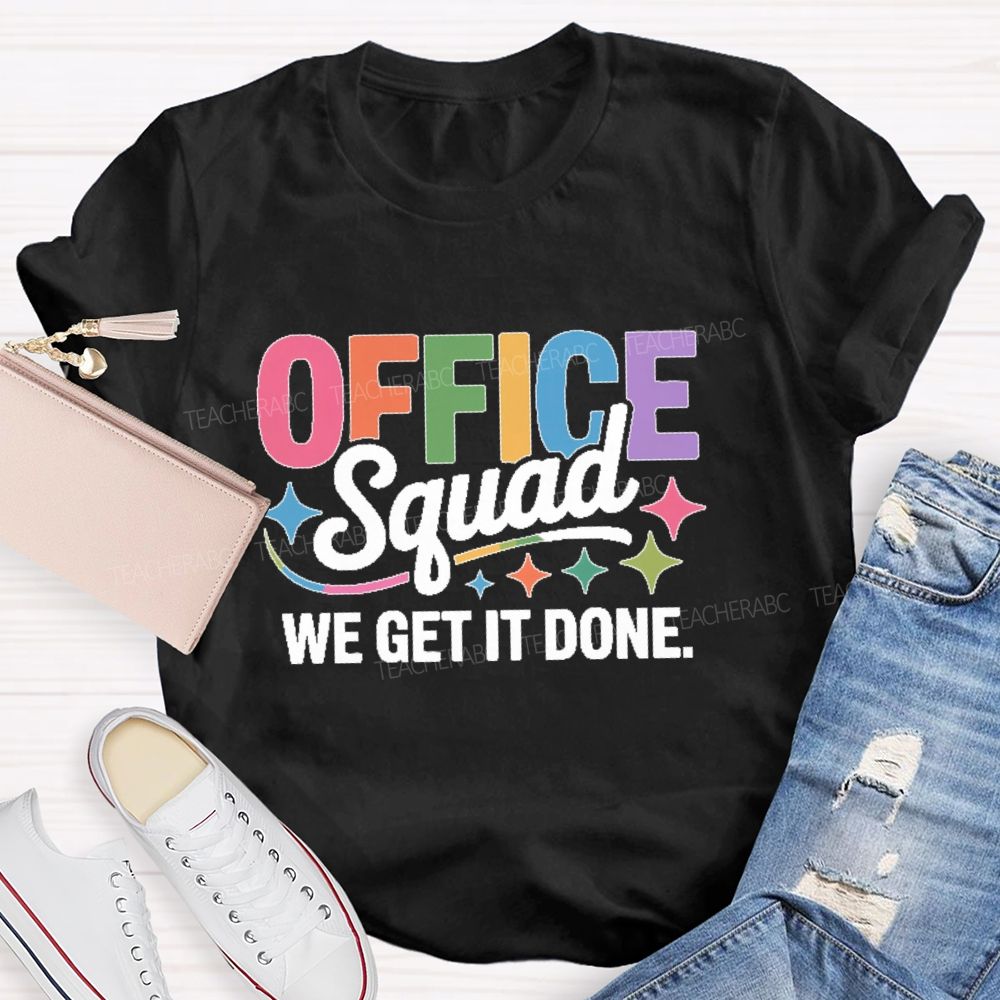 Office Squad We Get It Done Colorful Letters Pattern  Teacher T-shirt