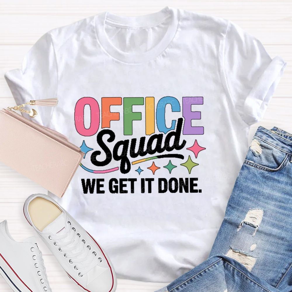 Office Squad We Get It Done Colorful Letters Pattern  Teacher T-shirt