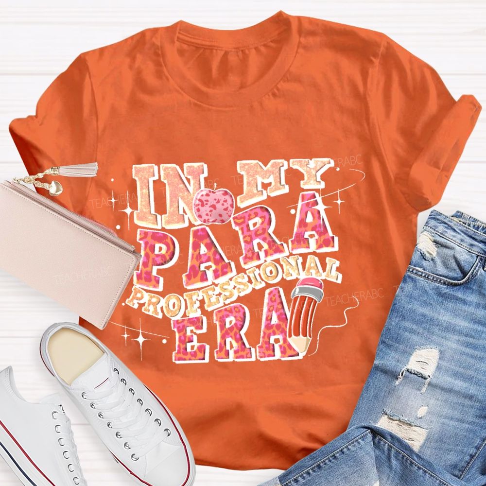 In My Paraprofessional Era  Letters  Teacher T-shirt