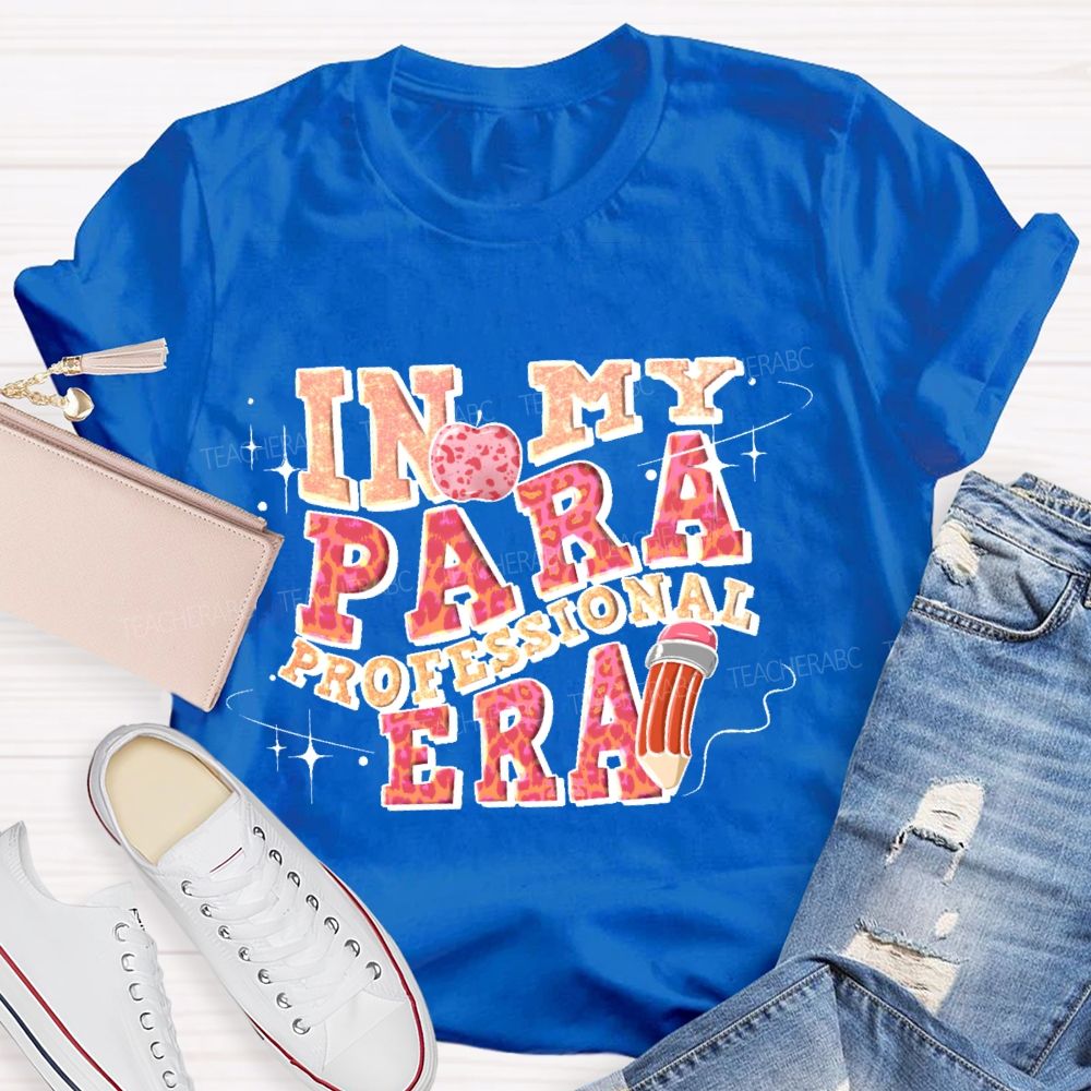 In My Paraprofessional Era  Letters  Teacher T-shirt
