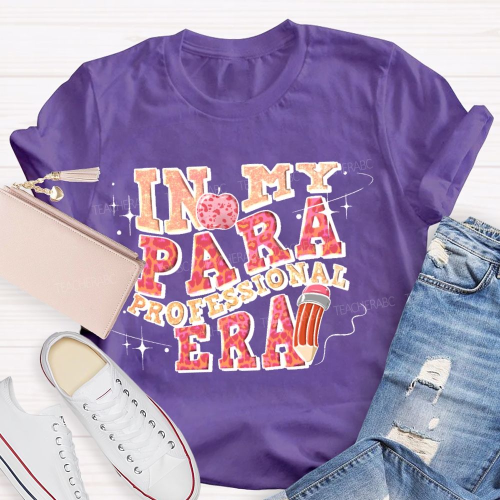 In My Paraprofessional Era  Letters  Teacher T-shirt