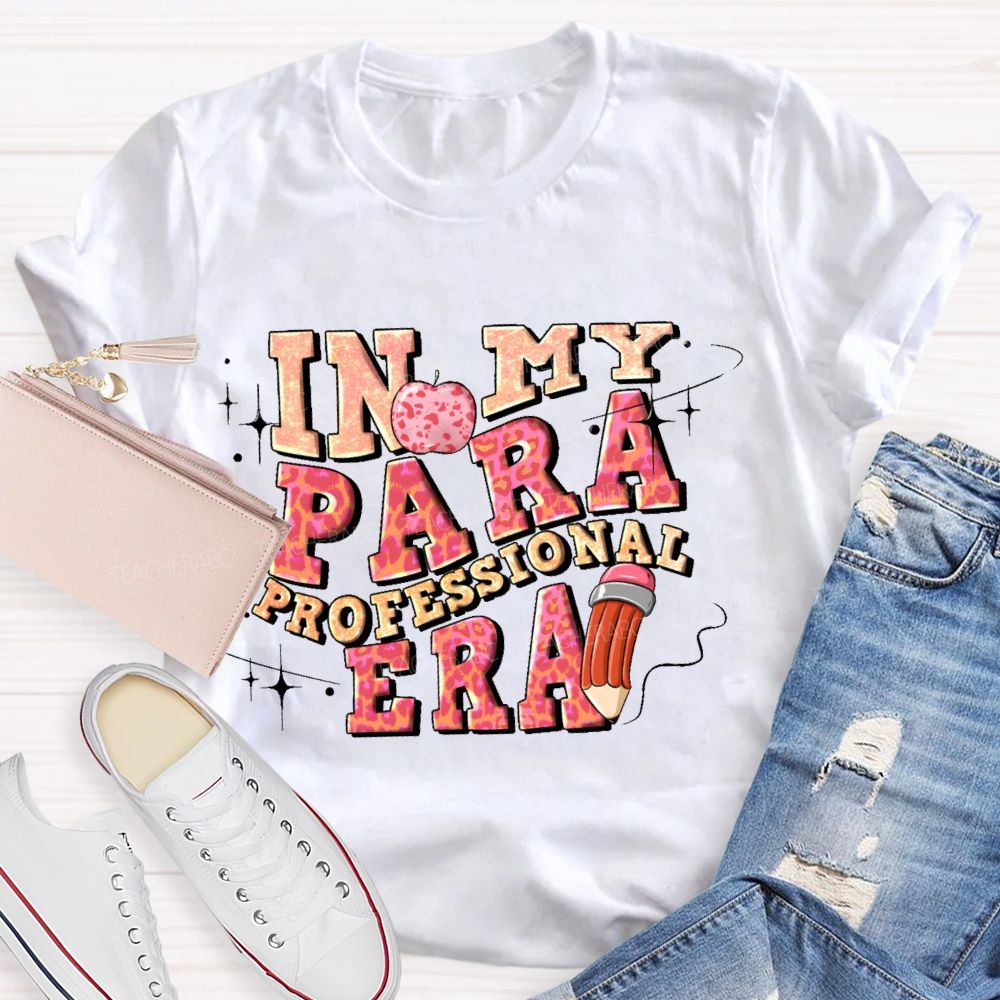 In My Paraprofessional Era  Letters  Teacher T-shirt