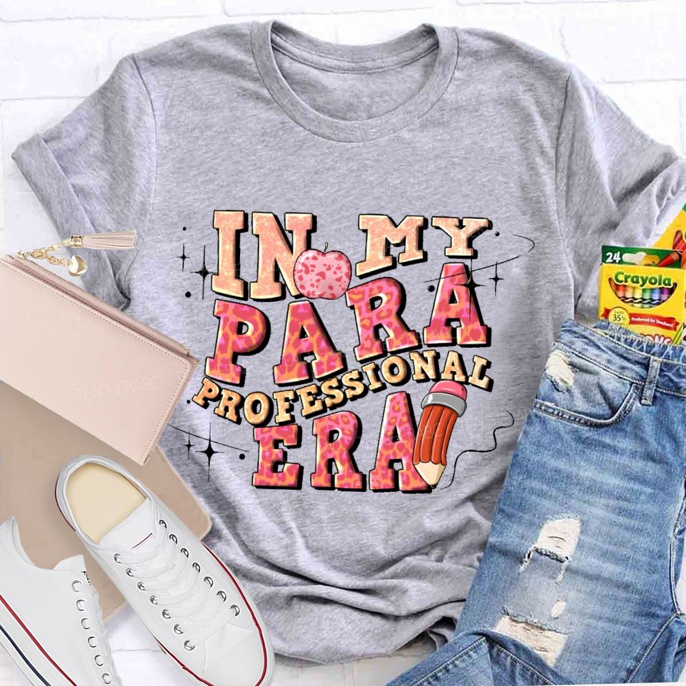 In My Paraprofessional Era  Letters  Teacher T-shirt