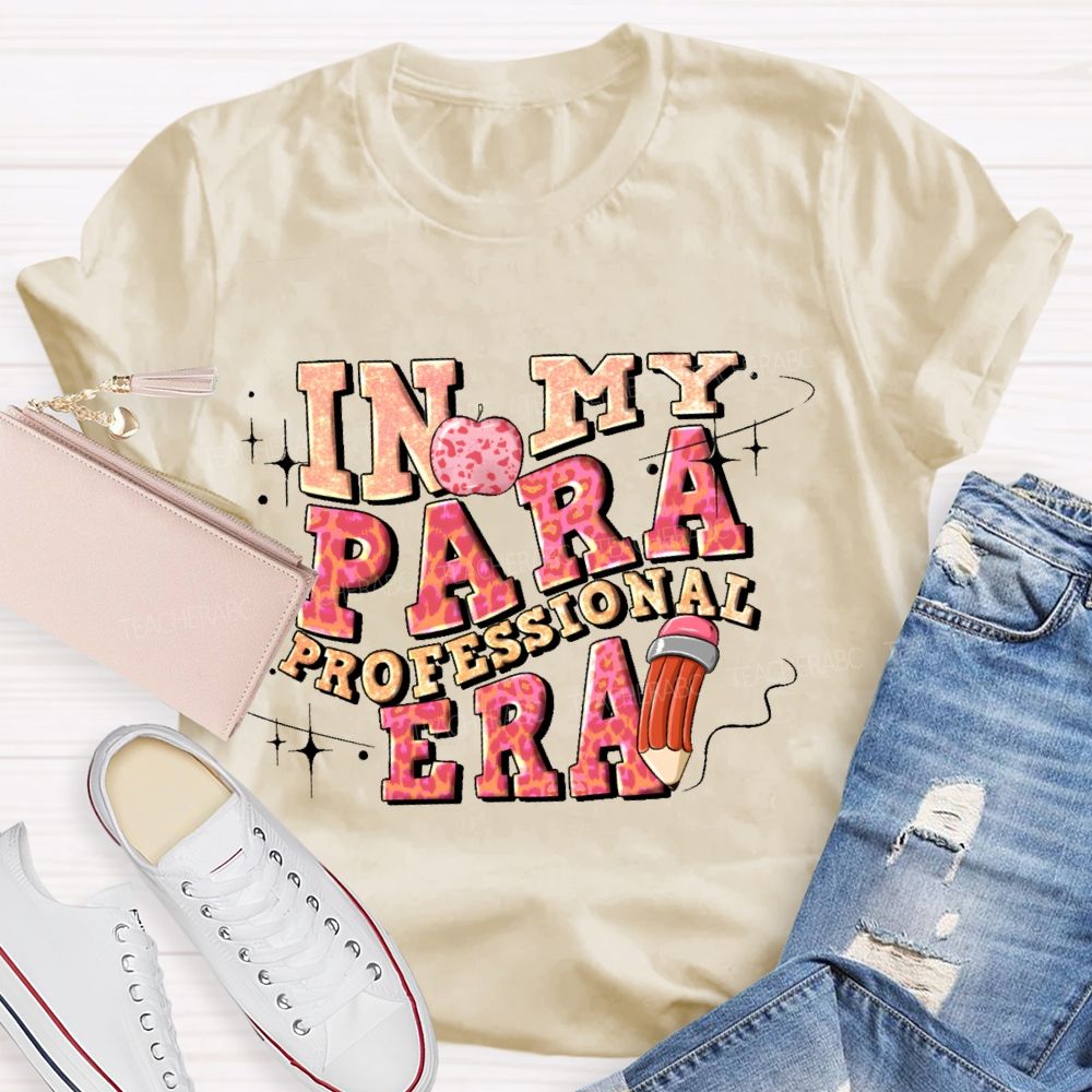 In My Paraprofessional Era  Letters  Teacher T-shirt