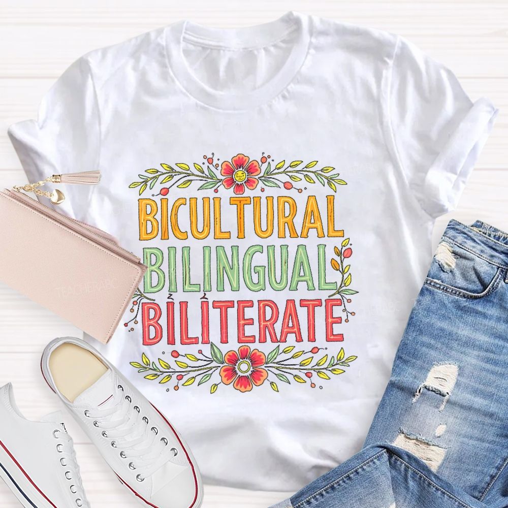 Bilingual Bicultural Biliterate  Flowers  Teacher T-shirt