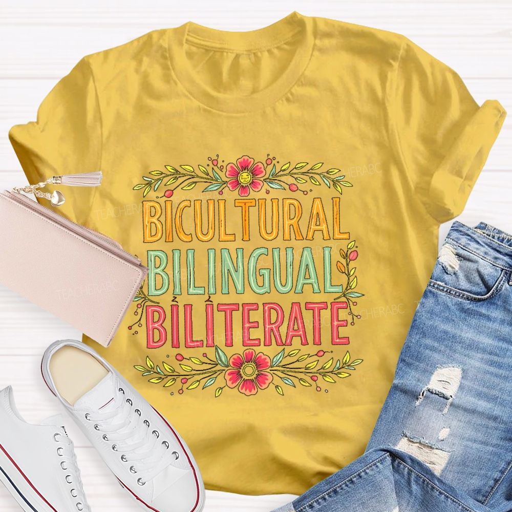 Bilingual Bicultural Biliterate  Flowers  Teacher T-shirt