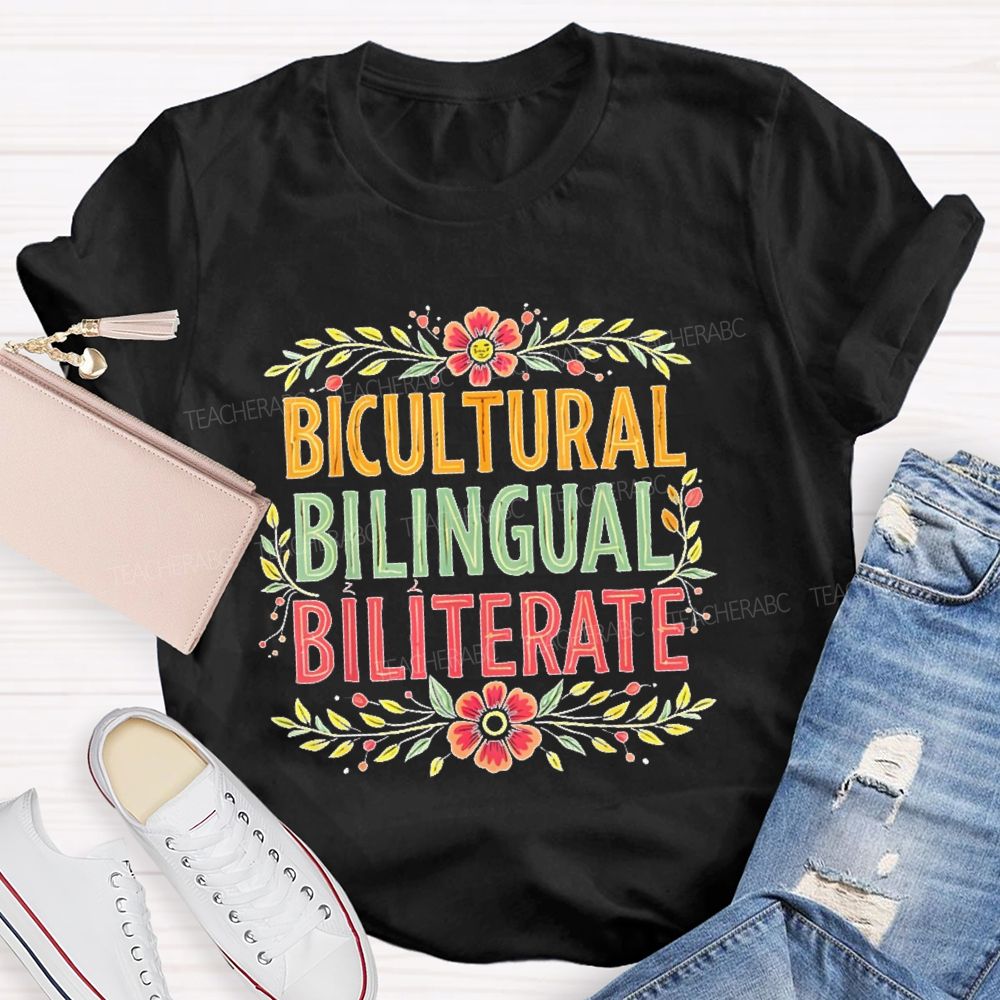 Bilingual Bicultural Biliterate  Flowers  Teacher T-shirt
