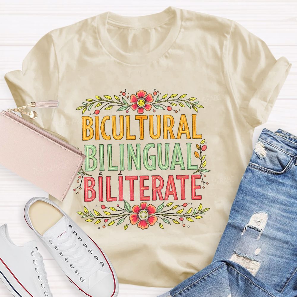 Bilingual Bicultural Biliterate  Flowers  Teacher T-shirt