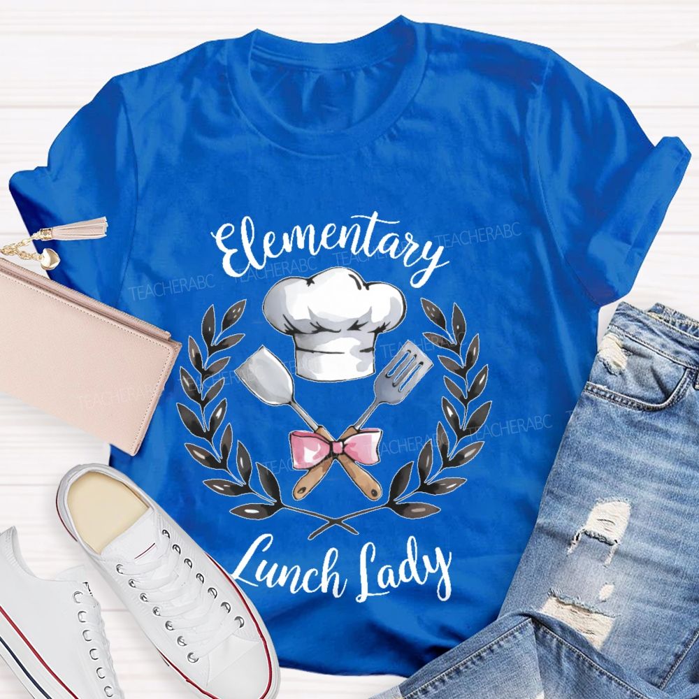 Elementary Lunch Lady  Teacher T-shirt