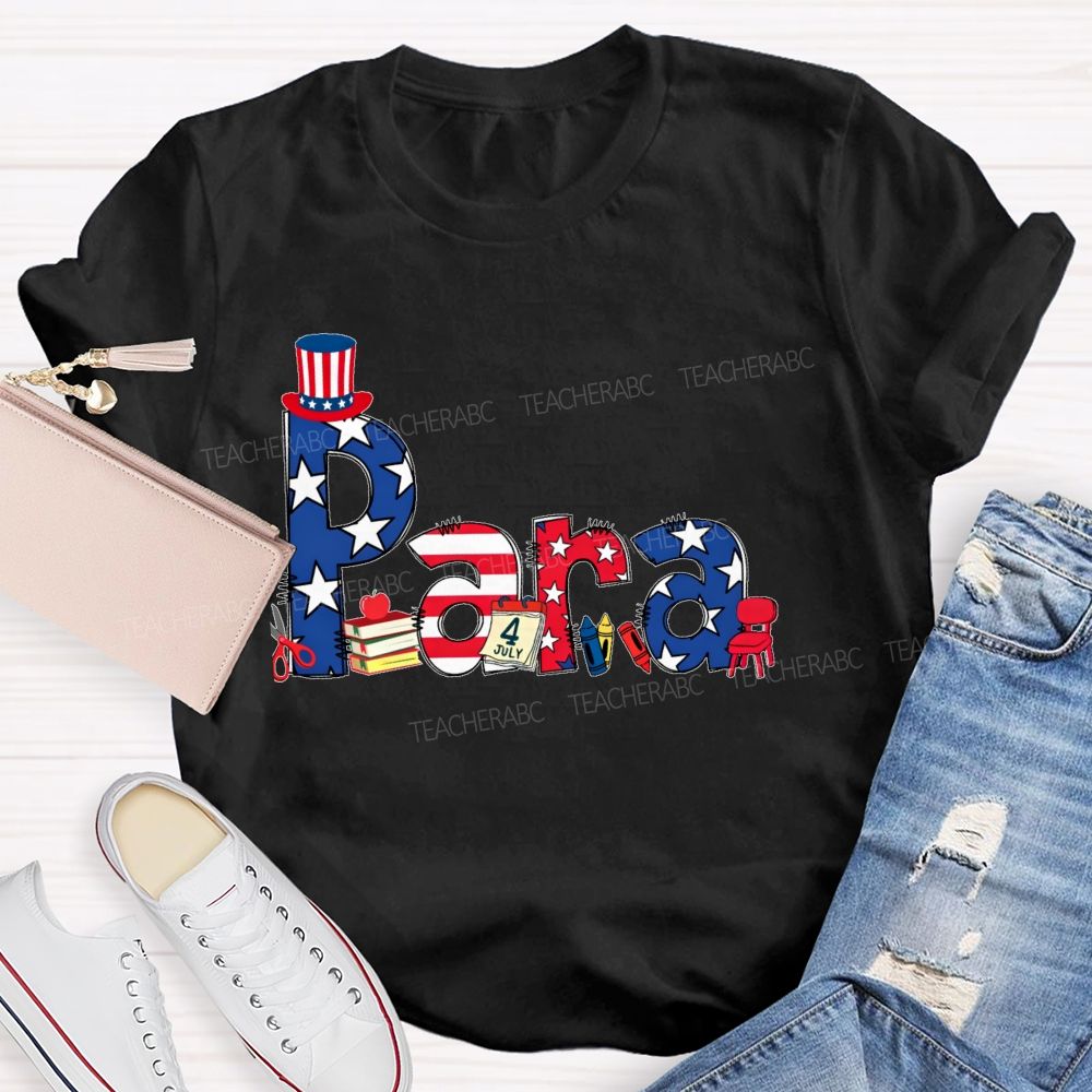 Para Independence Day  Teacher T-shirt