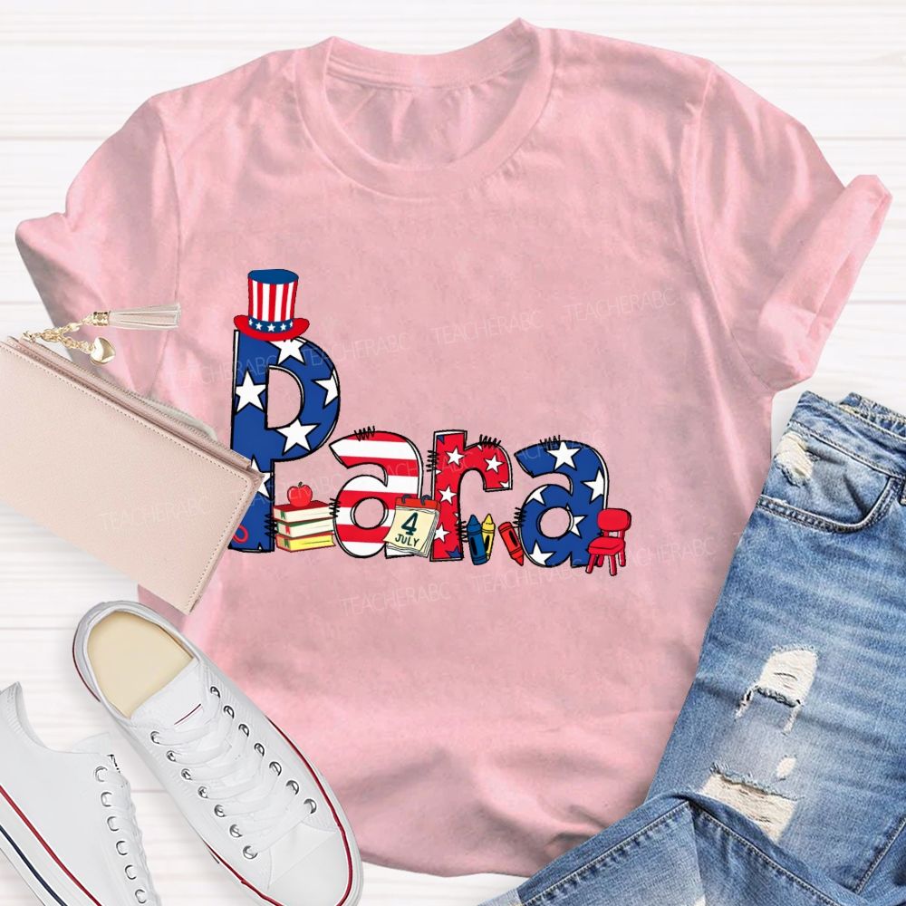 Para Independence Day  Teacher T-shirt