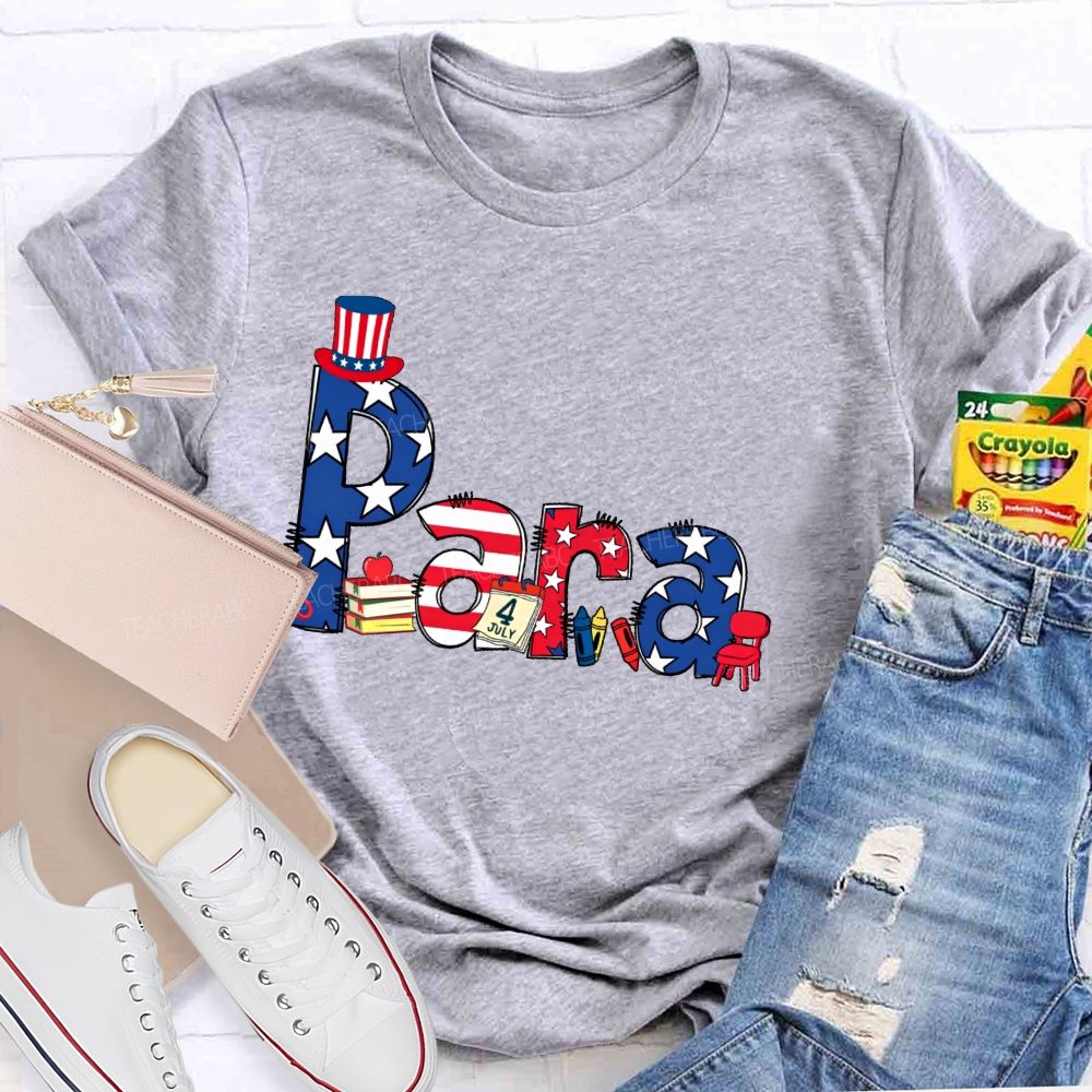 Para Independence Day  Teacher T-shirt