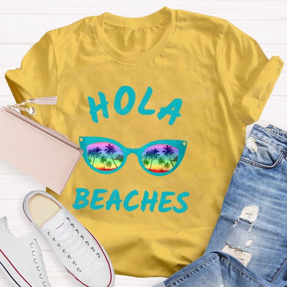Hola Beaches   Teacher T-shirt