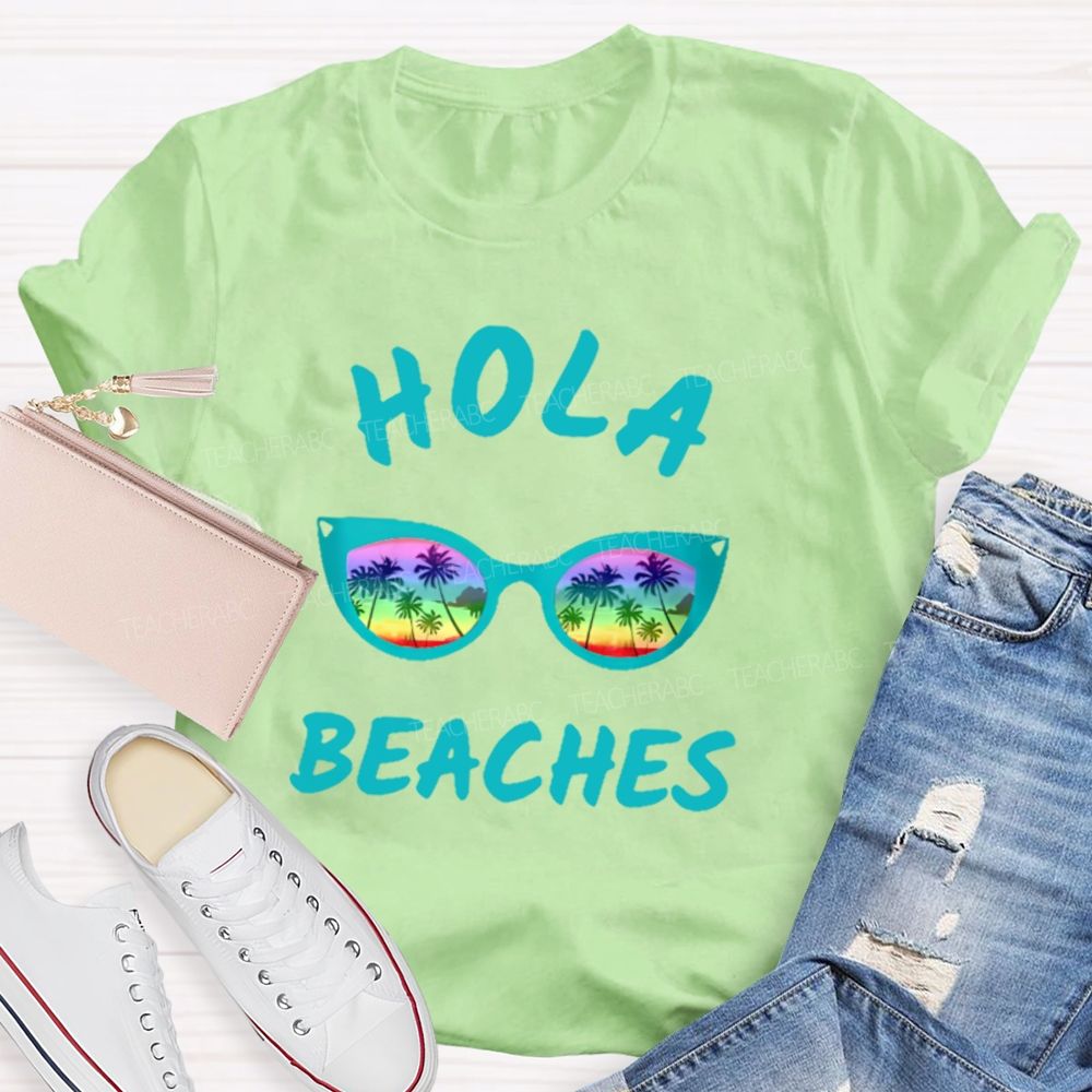 Hola Beaches   Teacher T-shirt