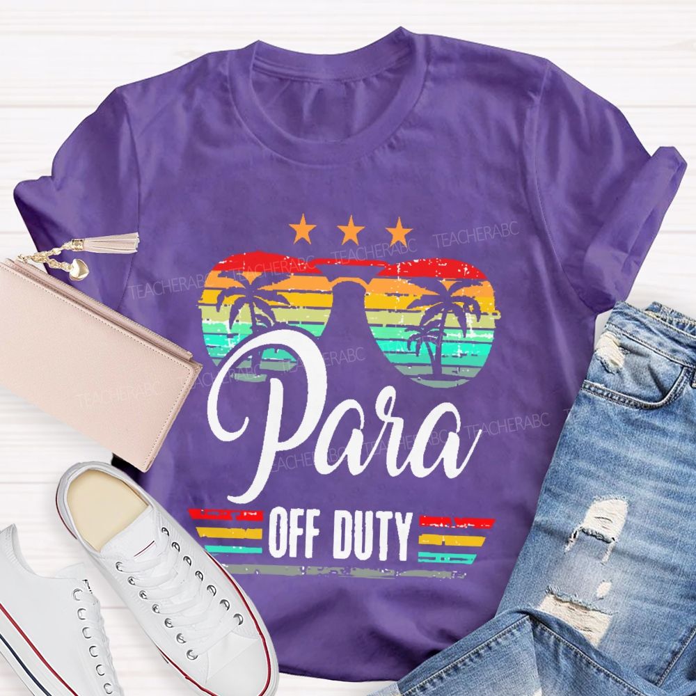 Para Off Duty Colorful graphics  Teacher T-shirt