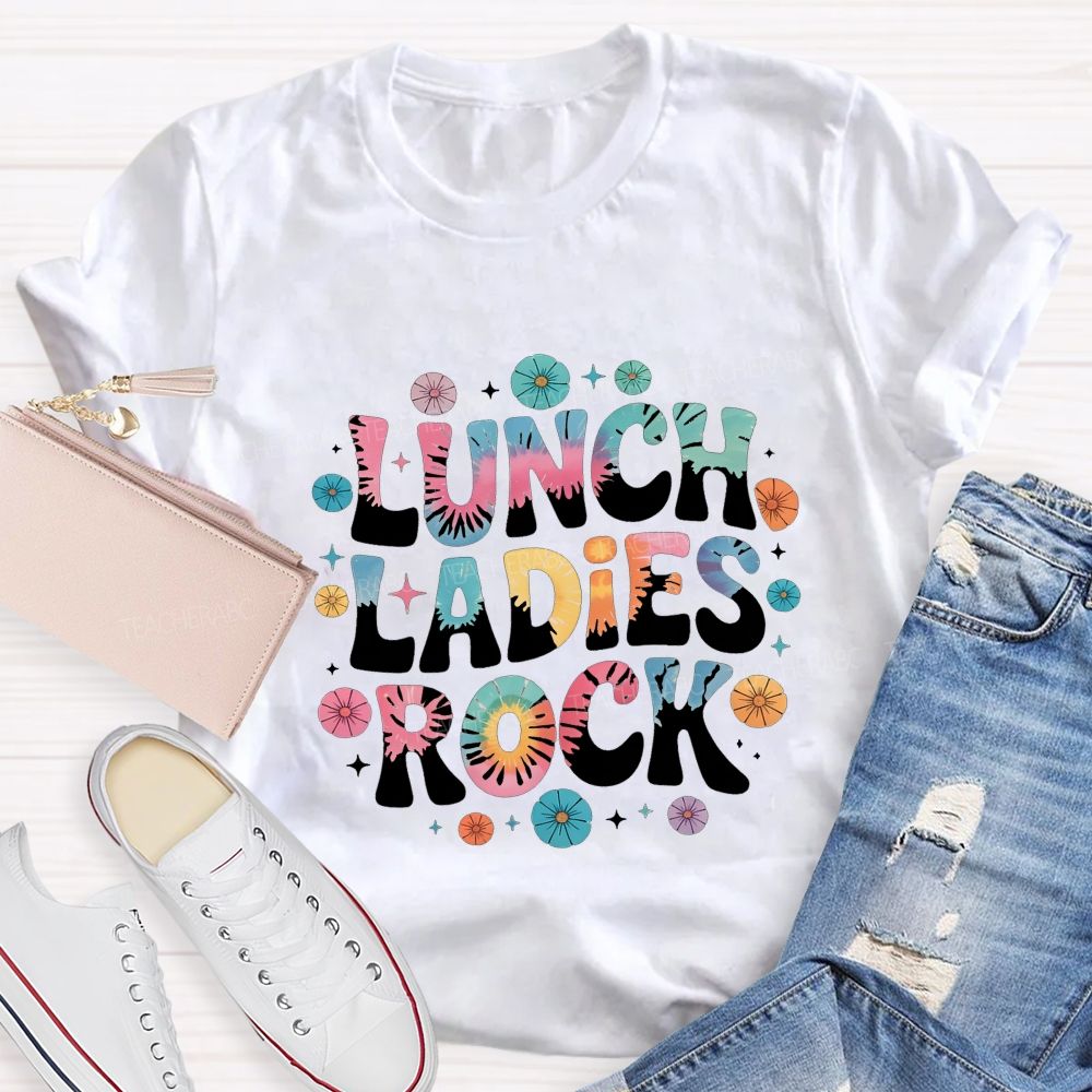 Lunch Ladies Rock And Colorful Tie-Dye Font Teacher T-shirt