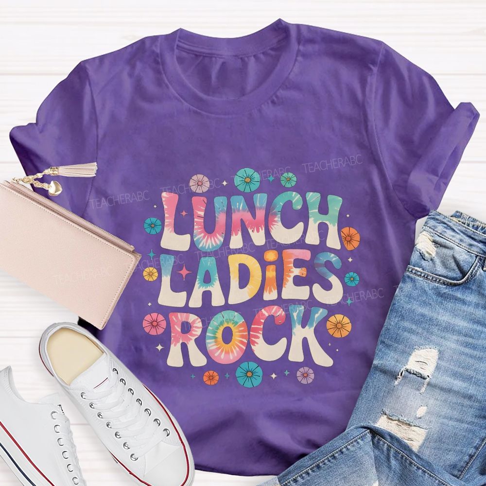 Lunch Ladies Rock And Colorful Tie-Dye Font Teacher T-shirt