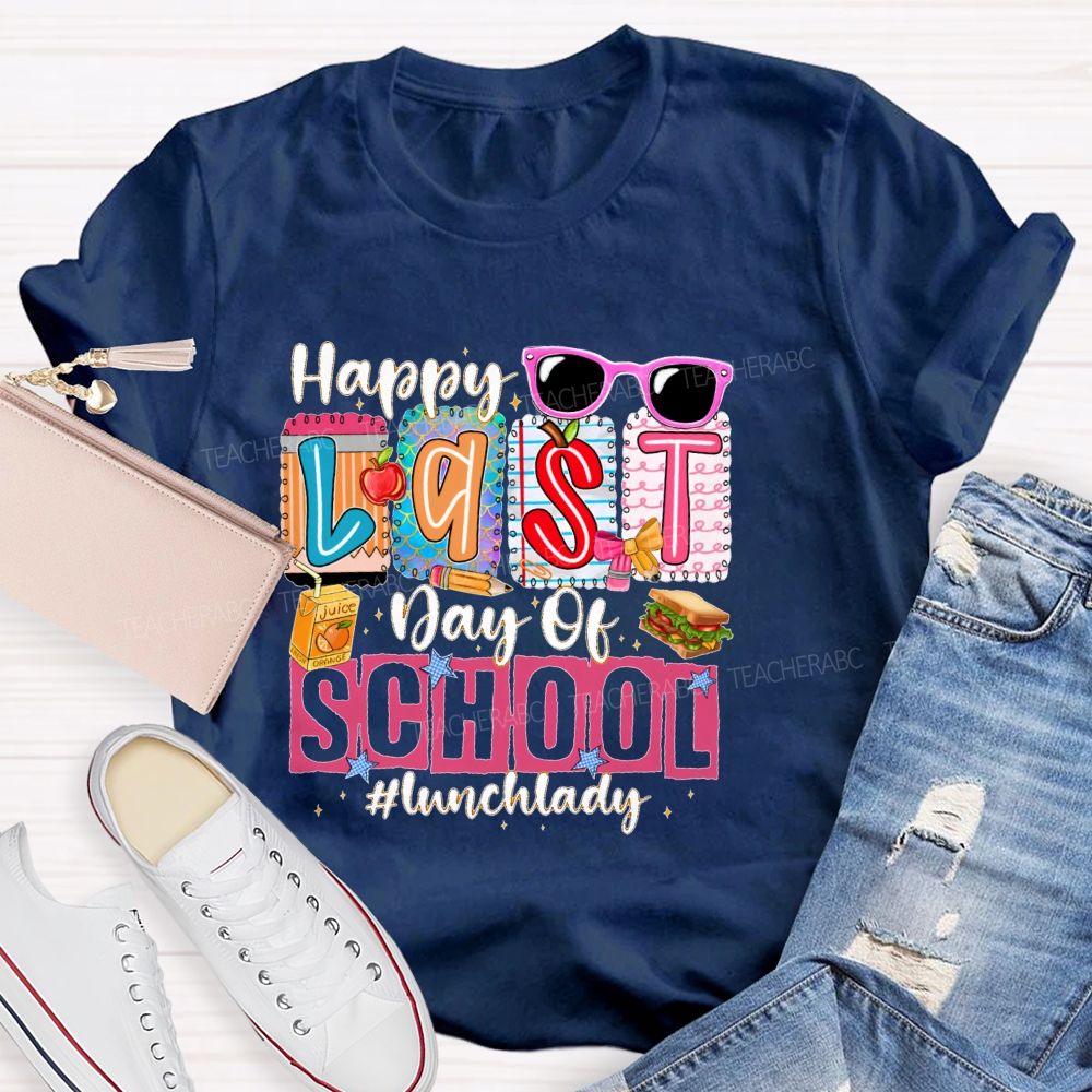 Happy Last Day Of School  Lunch Lady  Pattern  Teacher T-shirt