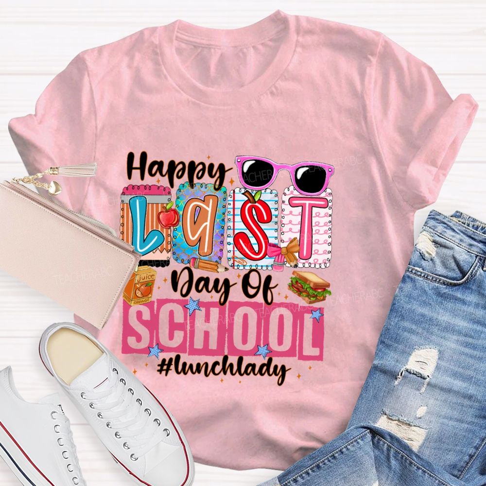 Happy Last Day Of School  Lunch Lady  Pattern  Teacher T-shirt