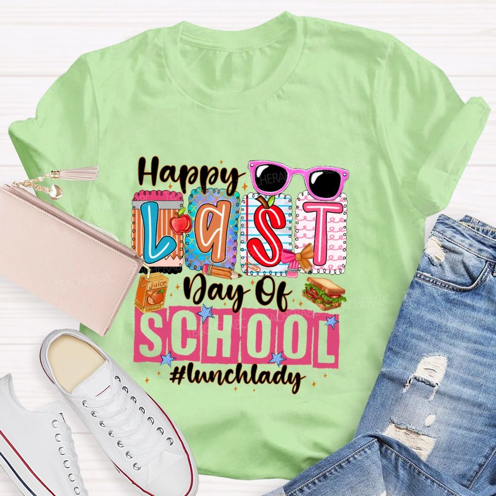 Happy Last Day Of School  Lunch Lady  Pattern  Teacher T-shirt