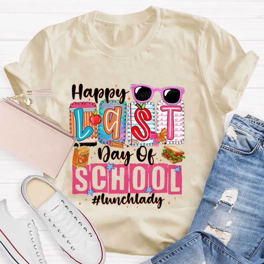 Happy Last Day Of School  Lunch Lady  Pattern  Teacher T-shirt