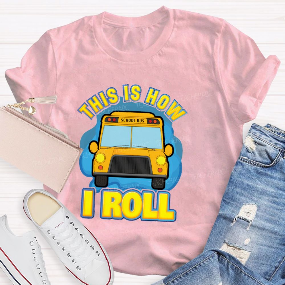 This Is How I Roll Pattern  Teacher T-shirt