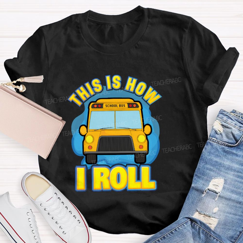 This Is How I Roll Pattern  Teacher T-shirt