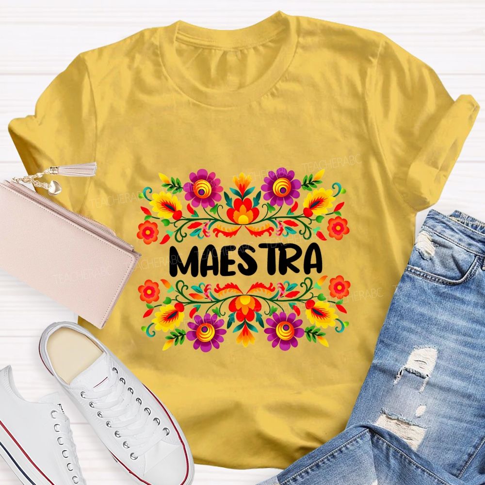 Maestra And Color Flowers Bilingual Teacher T-shirt
