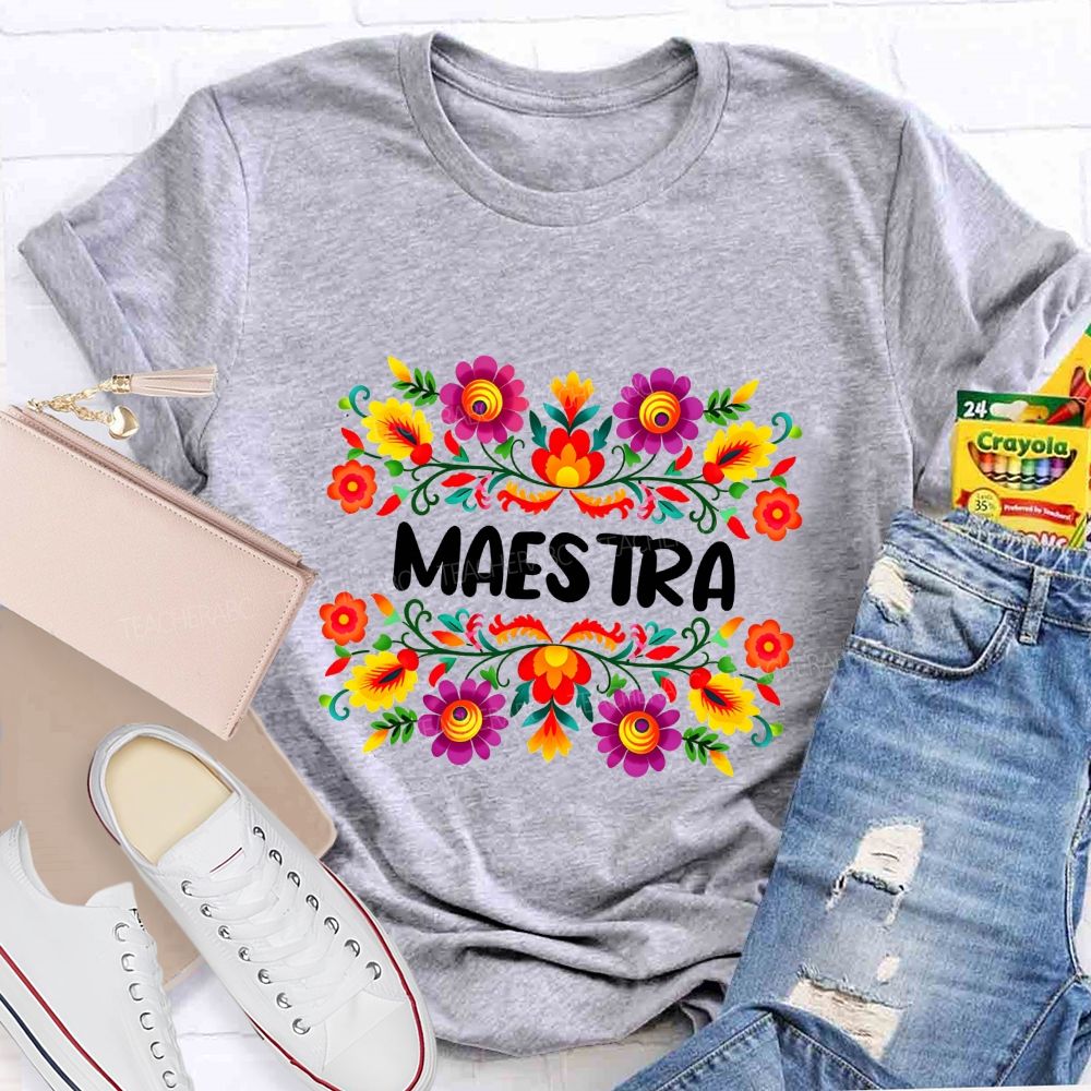 Maestra And Color Flowers Bilingual Teacher T-shirt
