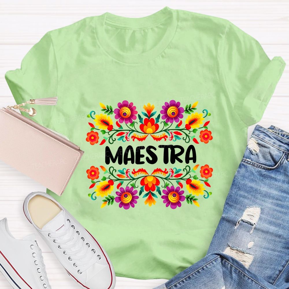 Maestra And Color Flowers Bilingual Teacher T-shirt