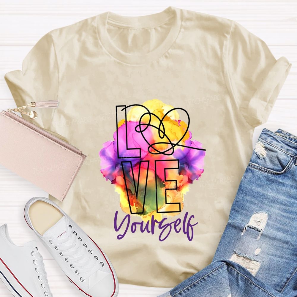 Love Yourself And Colorful Tie-Dye Prints Teacher T-shirt