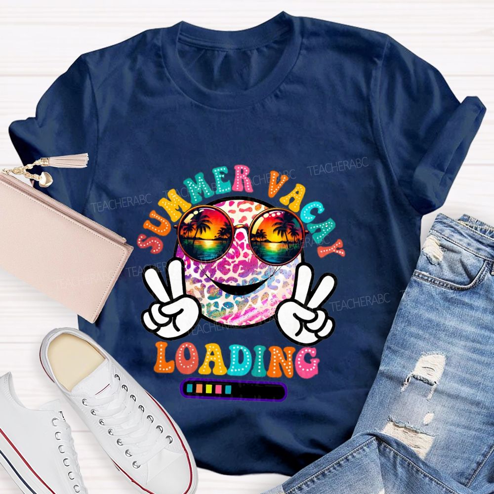 Summer Vacay Loading Teacher Summer Break T-shirt