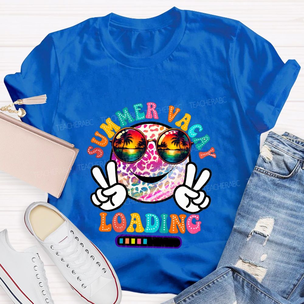 Summer Vacay Loading Teacher Summer Break T-shirt