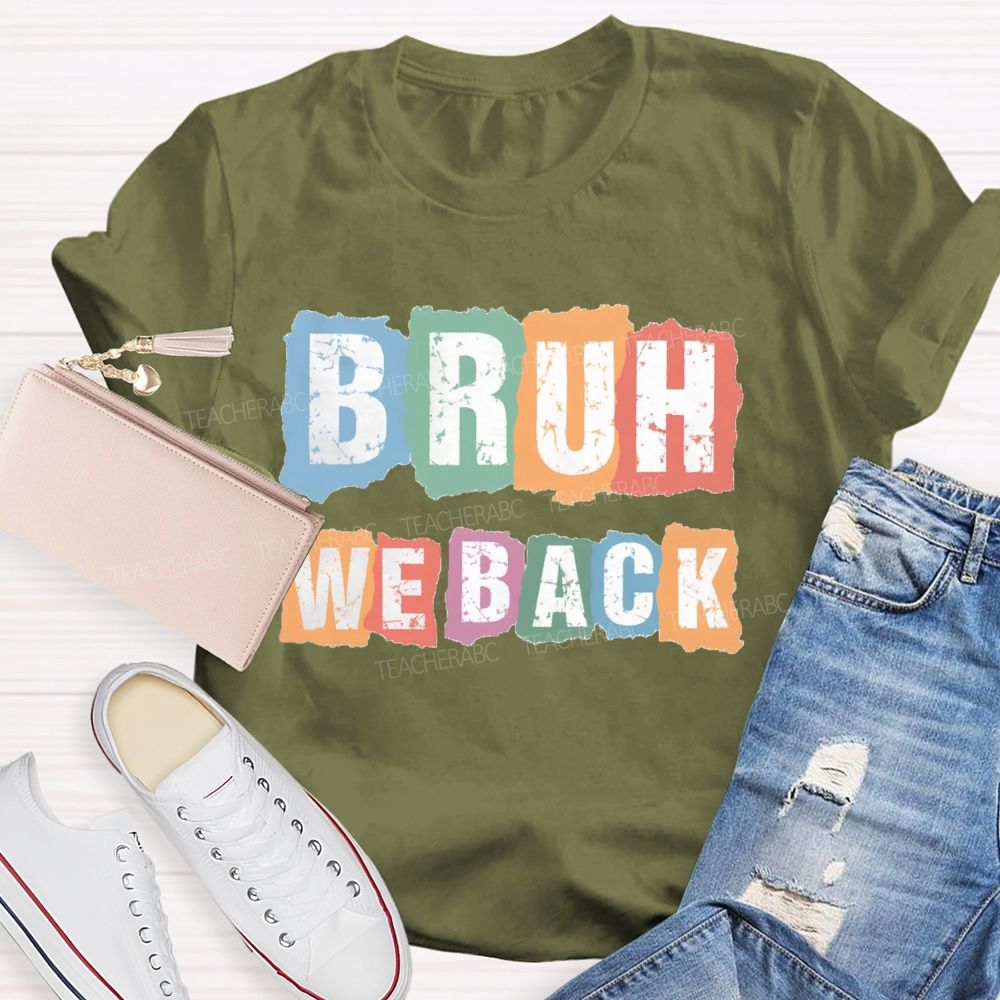 Bruh We Back Color Blocks Teacher T-Shirt