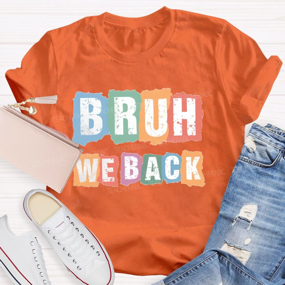 Bruh We Back Color Blocks Teacher T-Shirt