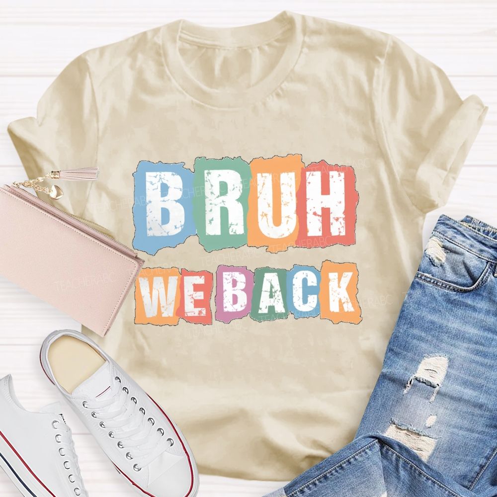 Bruh We Back Color Blocks Teacher T-Shirt