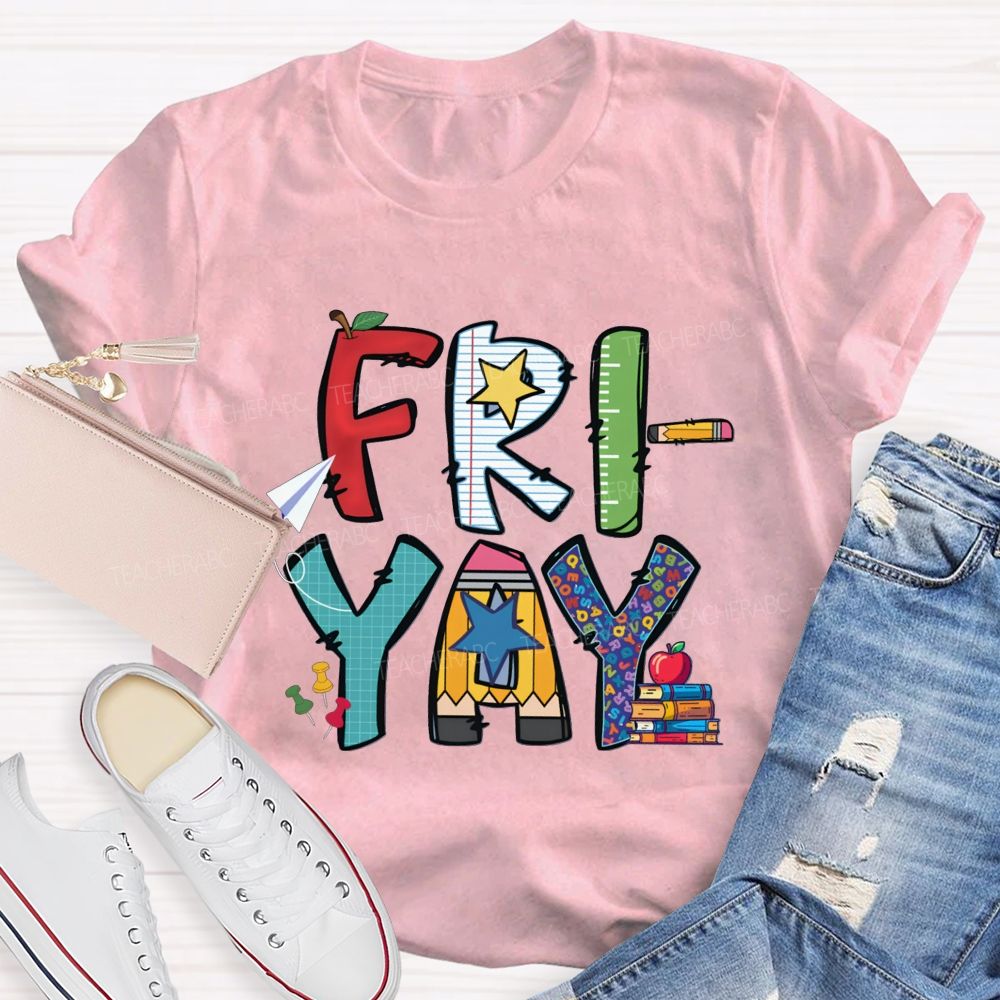 Fri-Yay Colored Fonts And Stars Teacher T-shirt