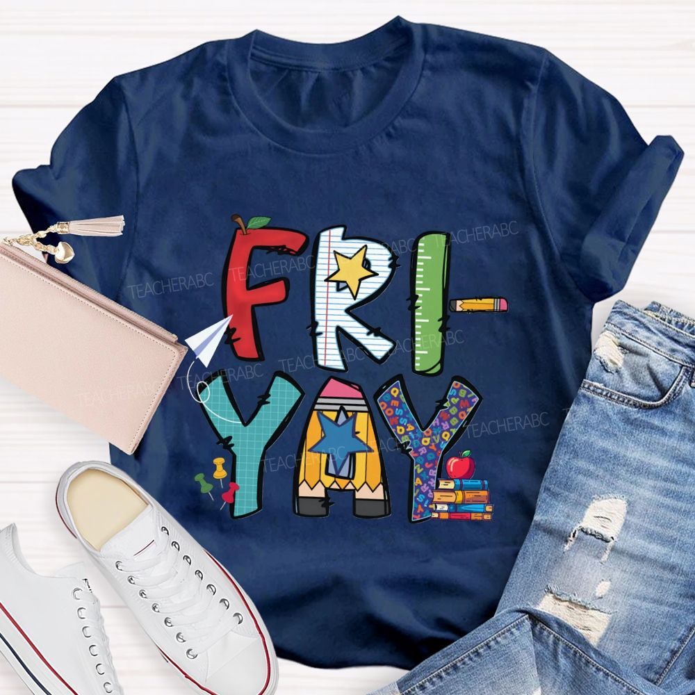 Fri-Yay Colored Fonts And Stars Teacher T-shirt