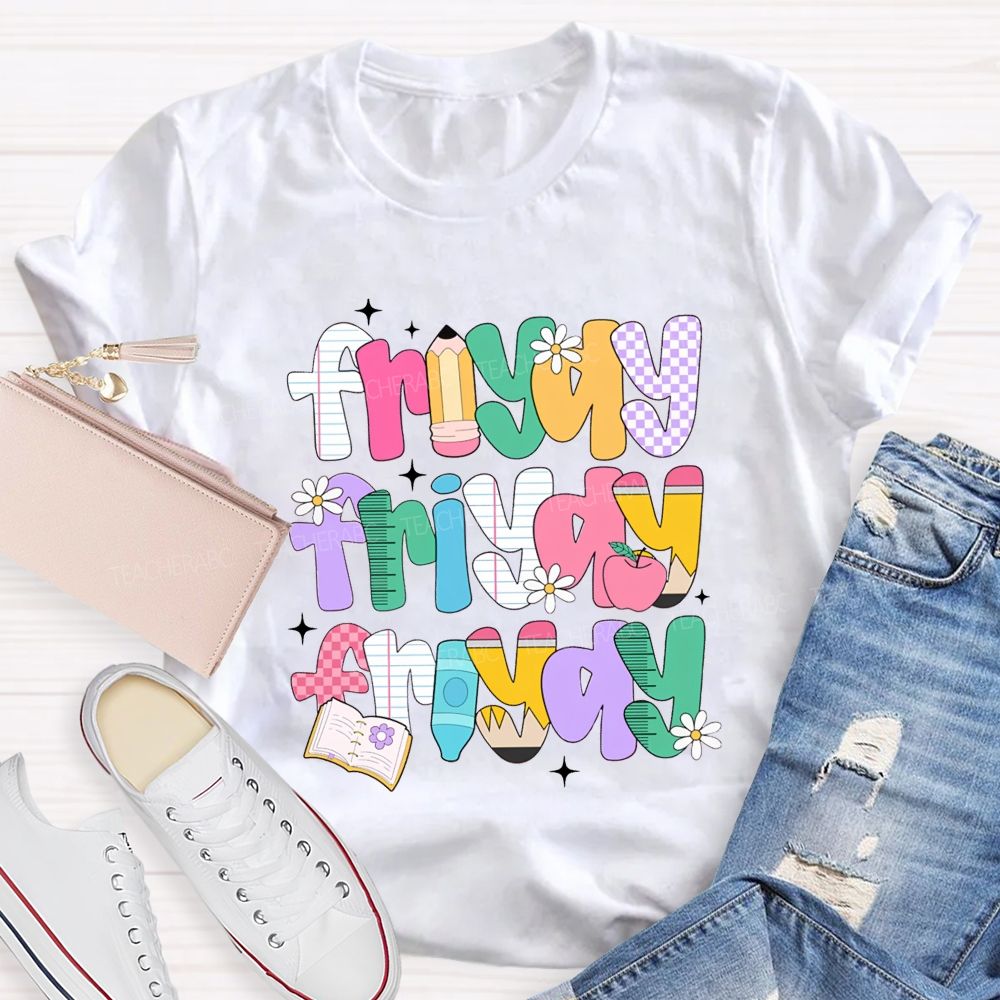 Fri-Yay And Learning Tools Font Teacher T-shirt