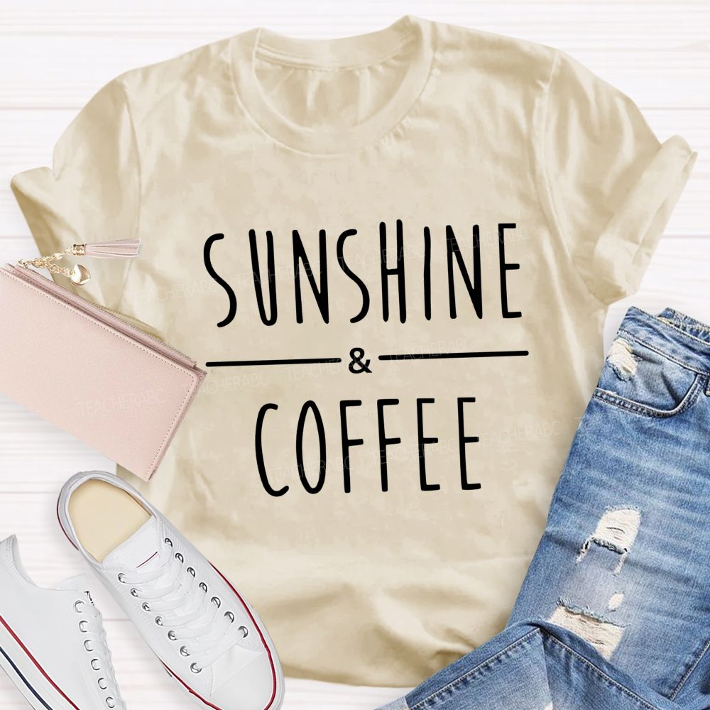 Sunshine And Coffee Teacher Summer Break Teacher T-shirt