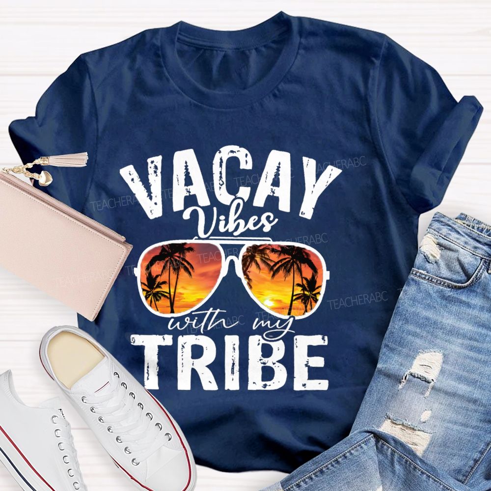 Vacay Vibes With My Tribe Teacher T-Shirt