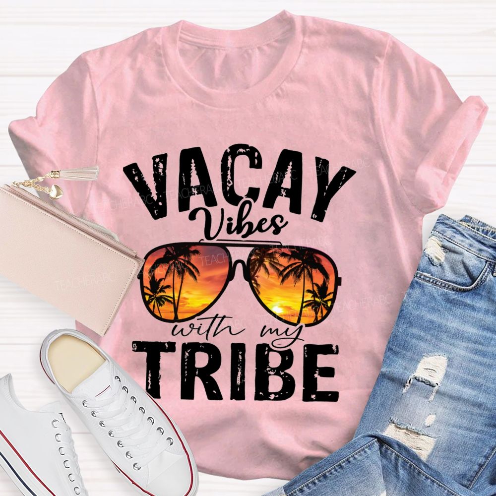 Vacay Vibes With My Tribe Teacher T-Shirt