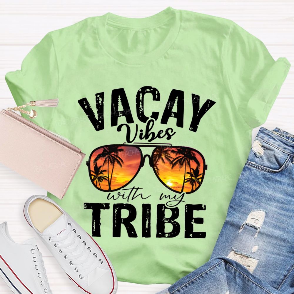 Vacay Vibes With My Tribe Teacher T-Shirt