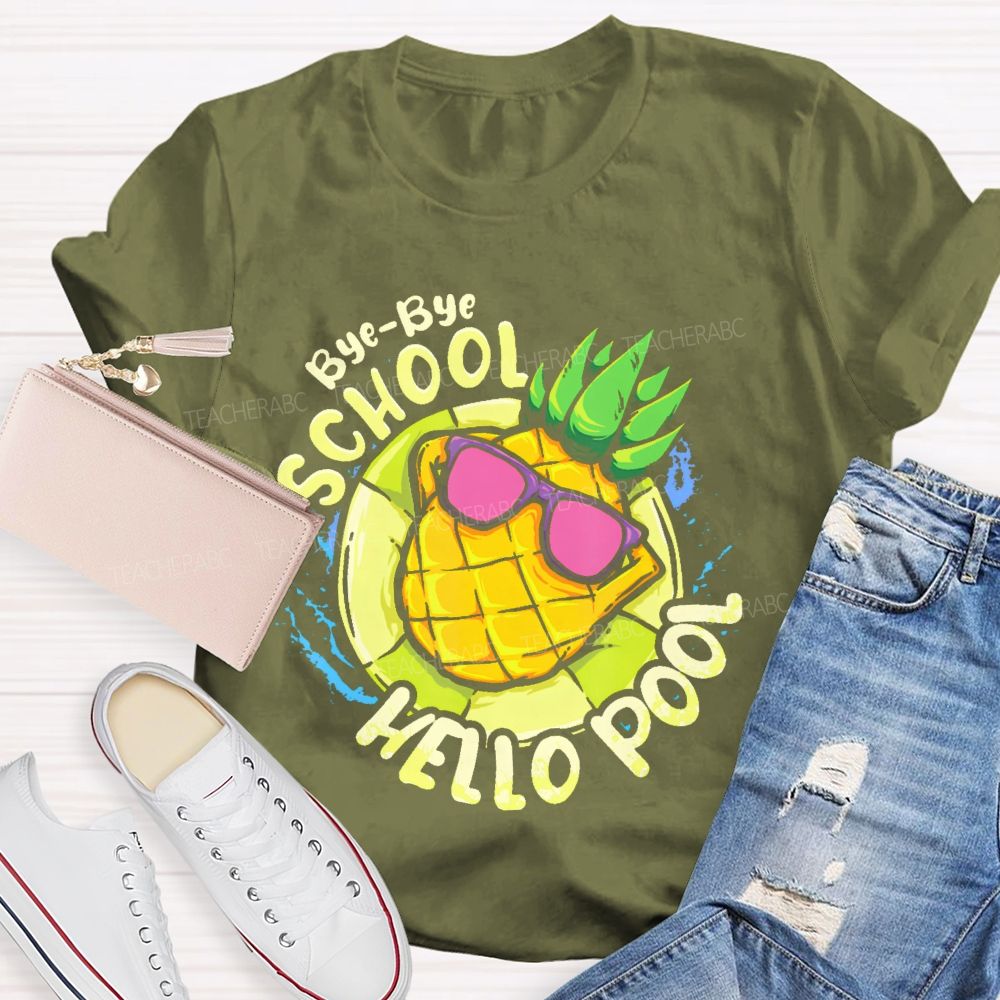 Bye-Bye School Hello Pool  Pattern  Teacher T-shirt